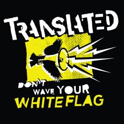 Translated : Don't Wave Your White Flag